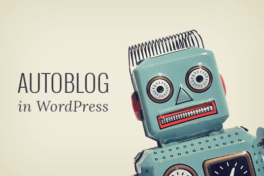 Как создать автонаполняемый блог на WordPress