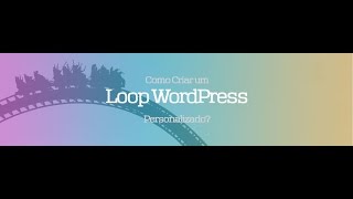 Modificando o Loop WordPress com query_posts e WP_Query