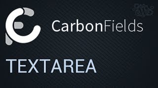 Поле Textarea в Carbon Fields 1.6 - произвольные поля в Wordpress