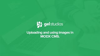 Uploading and using Images in MODX CMS